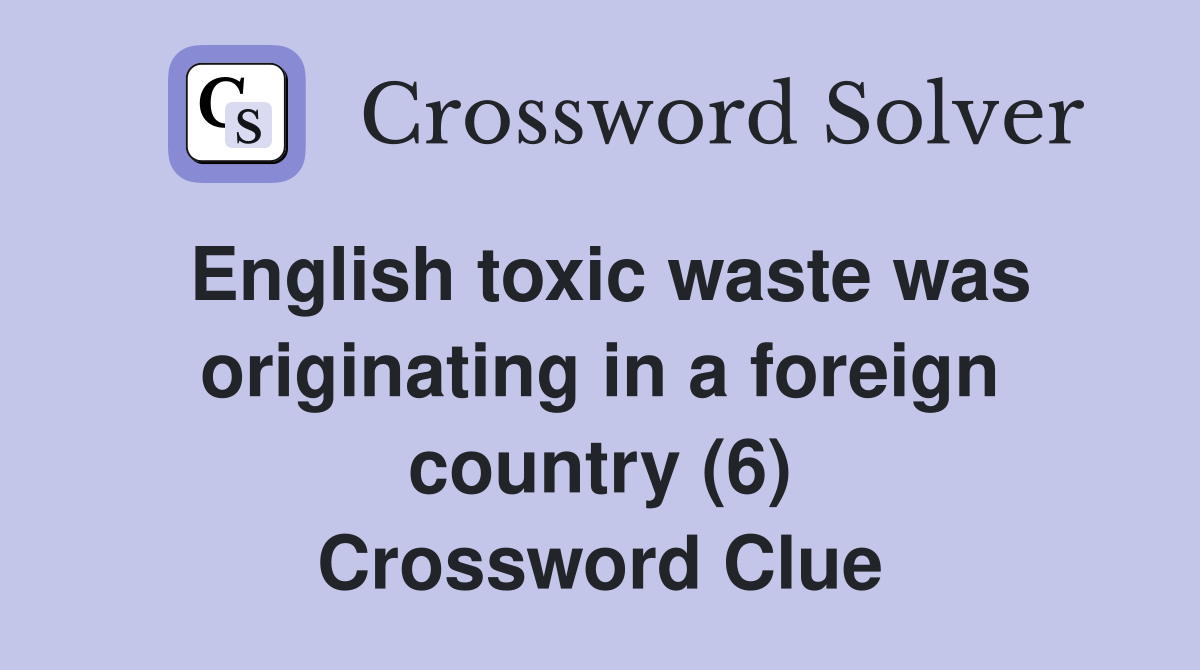 English toxic waste was originating in a foreign country (6